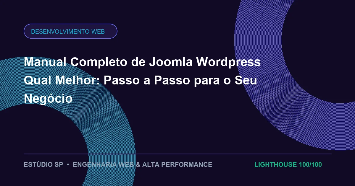 Manual Completo de Joomla Wordpress Qual Melhor: Passo a Passo para o Seu Negócio