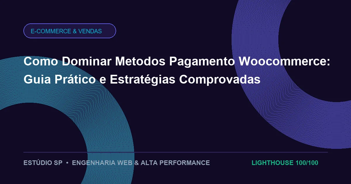 Como Dominar Metodos Pagamento Woocommerce: Guia Prático e Estratégias Comprovadas