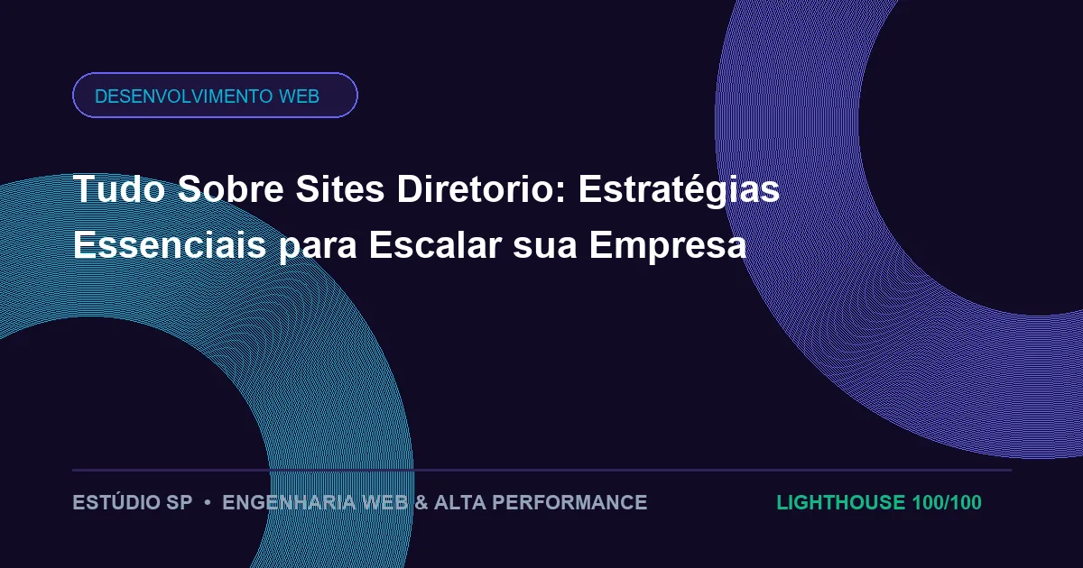 Tudo Sobre Sites Diretorio: Estratégias Essenciais para Escalar sua Empresa