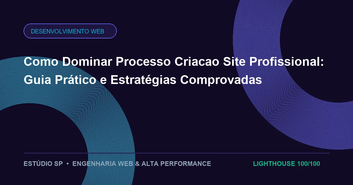 Como Dominar Processo Criacao Site Profissional: Guia Prático e Estratégias Comprovadas