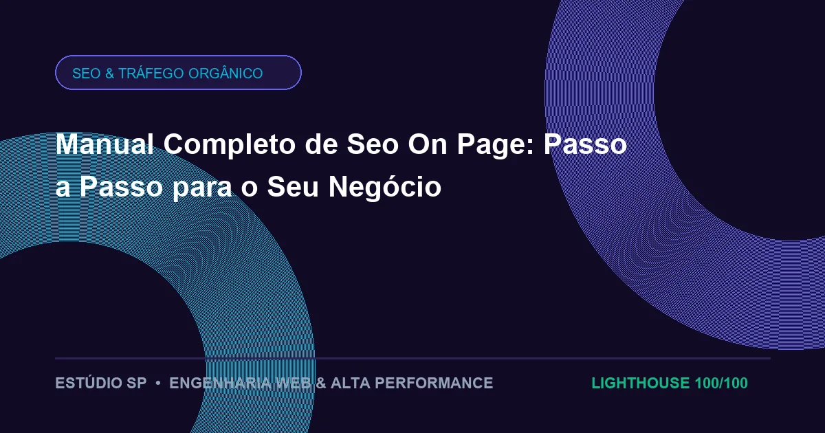 Manual Completo de Seo On Page: Passo a Passo para o Seu Negócio