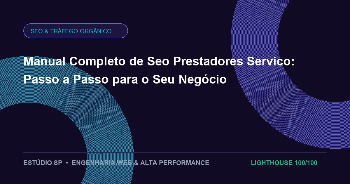 Manual Completo de Seo Prestadores Servico: Passo a Passo para o Seu Negócio
