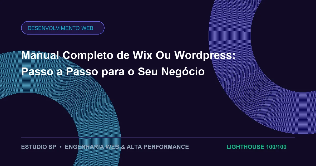 Manual Completo de Wix Ou Wordpress: Passo a Passo para o Seu Negócio